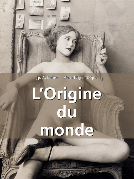 Title details for L'Origine du monde by Jp. A. Calosse - Wait list